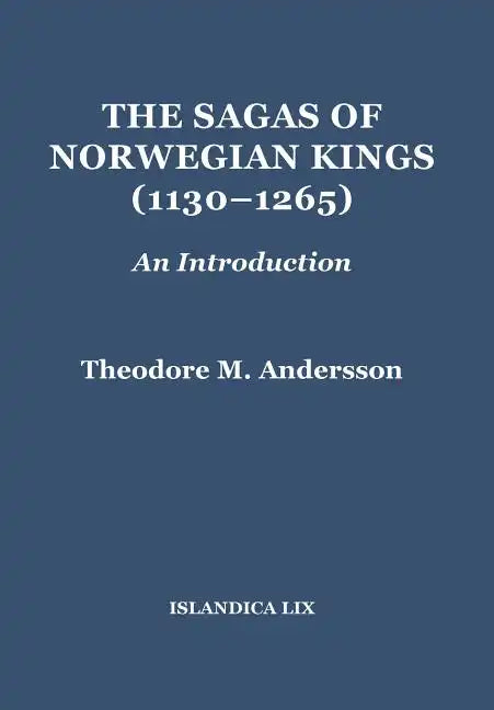 The Sagas of Norwegian Kings (1130-1265): An Introduction - Hardcover