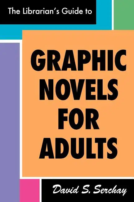 The Librarian's Guide to Graphic Novels for Adults - Paperback