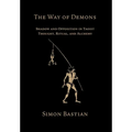 The Way of Demons: Shadow and Opposition in Taoist Thought, Ritual, and Alchemy - Hardcover