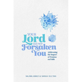 Your Lord Has Not Forsaken You - Paperback