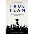 True Team: Make your business a game where every player wins - Paperback