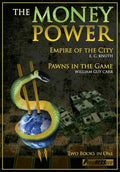 The Money Power: Empire of the City and Pawns in the Game - Paperback