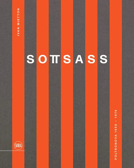 Sottsass: Poltronova 1958-1974 - Hardcover
