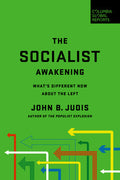 The Socialist Awakening: What's Different Now about the Left - Paperback