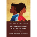 The Negro Law of South Carolina Collected and Digested - Paperback