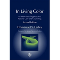 In Living Color: An Intercultural Approach to Pastoral Care and Counseling Second Edition - Paperback