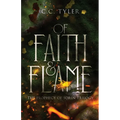 Of Faith & Flame: The Prophecy of Sorin Trilogy - Paperback