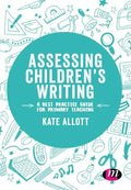 Assessing Children's Writing: A best practice guide for primary teaching - Paperback