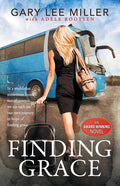 Finding Grace: In a World That Sometimes Seems Out of Control, We Are Each on Our Own Journey in Hope of Finding Grace - Paperback