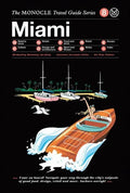The Monocle Travel Guide to Miami: The Monocle Travel Guide Series - Hardcover
