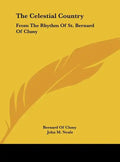 The Celestial Country: From the Rhythm of St. Bernard of Cluny - Hardcover