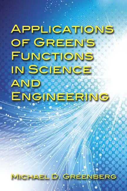 Applications of Green's Functions in Science and Engineering - Paperback