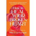 How to Heal Your Broken Heart - Paperback