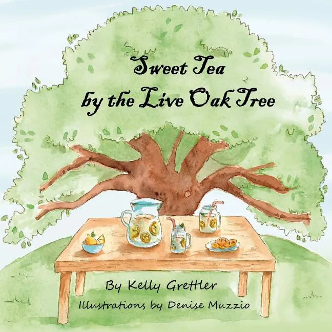 Sweet Tea by the Live Oak Tree - Paperback
