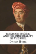 Essays on suicide, and the immortality of the soul - Paperback