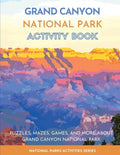 Grand Canyon National Park Activity Book: Puzzles, Mazes, Games, and More About Grand Canyon National Park - Paperback