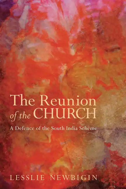 The Reunion of the Church, Revised Edition - Paperback