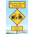 The Fun Mover Chronicles: Biking the Northern Tier - Paperback