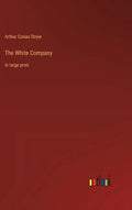 The White Company: in large print - Hardcover