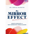 The Mirror Effect Workbook & Journal: Growth Exercises for the Next Generation of Female Leaders - Paperback