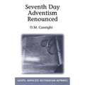 Seventh Day Adventism Renounced - Paperback