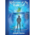 Reflections of My Higher Self: A Journey Through Identity, Belief, and Perception - Hardcover