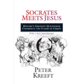 Socrates Meets Jesus: History's Greatest Questioner Confronts the Claims of Christ - Paperback