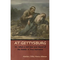 At Gettysburg, or, What a Girl Saw and Heard of the Battle: A True Narrative - Paperback