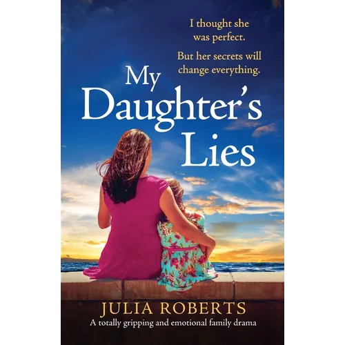 My Daughter's Lies: A totally gripping and emotional family drama - Paperback