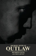Journey with an Outlaw: HUSSEIN FATAL with NIKITA RENEE' - Paperback