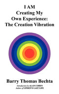 I AM Creating My Own Experience: The Creation Vibration - Paperback