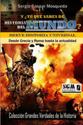 Y ¿tú qué sabes de historia del mundo?: Breve historia universal - Paperback