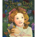 The Twelve Days of Christmas: A Christmas Holiday Book for Kids - Hardcover