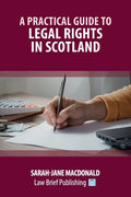 A Practical Guide to Legal Rights in Scotland - Paperback