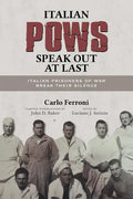 Italian POWs Speak Out at Last: Italian Prisoners of War Break Their Silence - Paperback