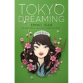 Tokyo Dreaming - Hardcover
