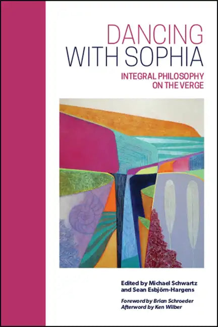 Dancing with Sophia: Integral Philosophy on the Verge - Paperback