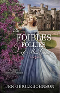 The Foibles and Follies of Miss Grace: Sweet Regency Romance - Paperback