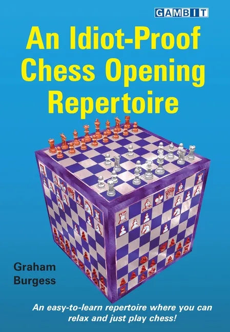 An Idiot-Proof Chess Opening Repertoire - Paperback