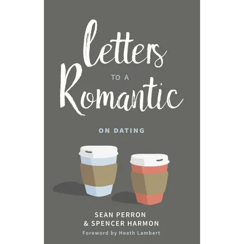 Letters to a Romantic: On Dating - Paperback