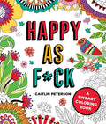 Happy as F*ck: A Sweary Coloring Book - Paperback