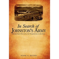 In Search of Johnston's Army: Old Camp Floyd & West Creek as Seen Through the Eyes of a Relic Hunter - Hardcover