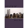 Colors of My Life: The Story of My Love Journey Told Through Prose and Poetry - Paperback