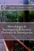 Metodología de Investigación Educativa. Proyectos de Investigación: Un abordaje global desde la diversidad, sus necesidades e intervención - Paperback