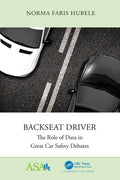Backseat Driver: The Role of Data in Great Car Safety Debates - Paperback