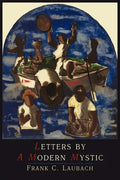 Letters by a Modern Mystic: Excerpts from Letters Written at Dansalan, Lake Lanao, Philippine Islands, to His Father - Paperback