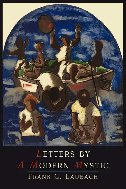 Letters by a Modern Mystic: Excerpts from Letters Written at Dansalan, Lake Lanao, Philippine Islands, to His Father - Paperback