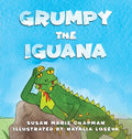 Grumpy the Iguana - Hardcover