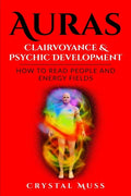 Auras: Clairvoyance & Psychic Development: Energy Fields and Reading People - Paperback