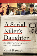 A Serial Killer's Daughter: My Story of Faith, Love, and Overcoming (an Insider's Look at the True Crime Story of the Btk Killer, Dennis Rader) - Paperback
